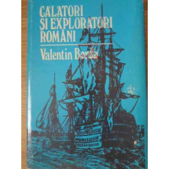 CALATORI SI EXPLORATORI ROMANI
