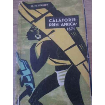 CALATORIE PRIN AFRICA -1871