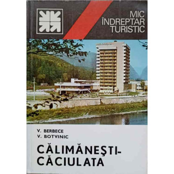 CALIMANESTI-CACIULATA. MIC INDREPTAR TURISTIC