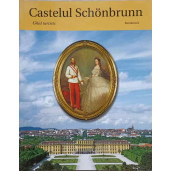 CASTELUL SCHONBRUNN. GHID TURISTIC