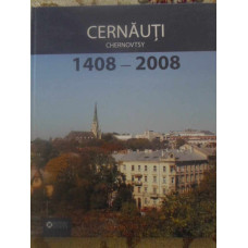 CERNAUTI. CHERNOVTSY 1408-2008. ALBUM BILINGV ROMANA-ENGLEZA