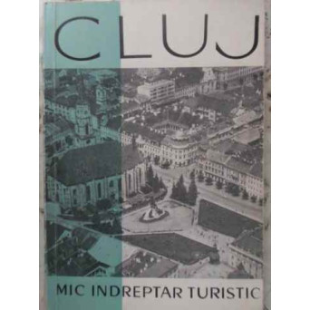 CLUJ MIC INDREPTAR TURISTIC