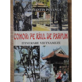 COMORI PE DRUMUL DE PARFUM. ITINERARII VIETNAMEZE