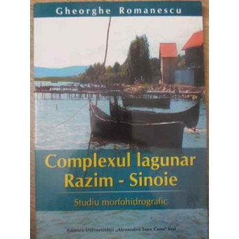 COMPLEXUL LAGUNAR RAZIM-SINOE. STUDIU MORFOHIDROGRAFIC