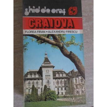 CRAIOVA. GHID DE ORAS