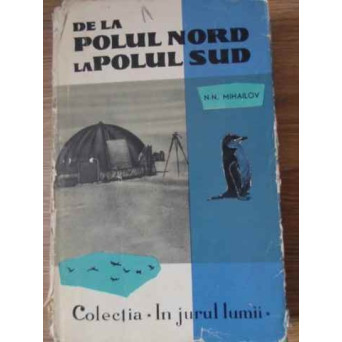 DE LA POLUL NORD LA POLUL SUD