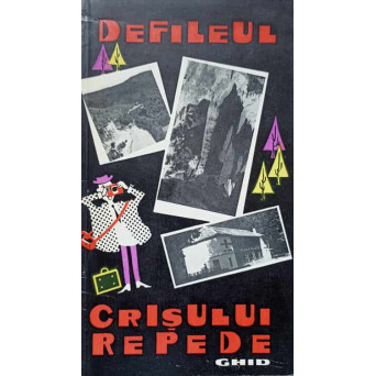 DEFILEUL CRISULUI REPEDE. GHID