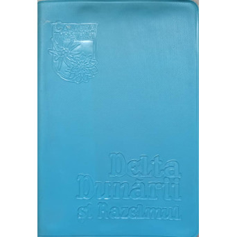 DELTA DUNARII SI RAZELMUL
