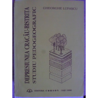 DEPRESIUNEA CRACAU-BISTRITA. STUDIU PEDOGEOGRAFIC