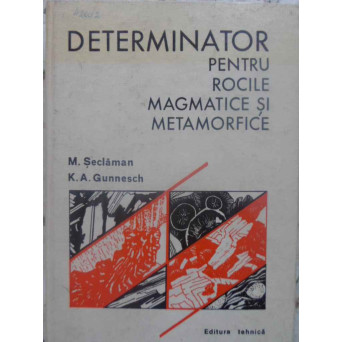 DETERMINATOR PENTRU ROCILE MAGMATICE SI METAMORFICE