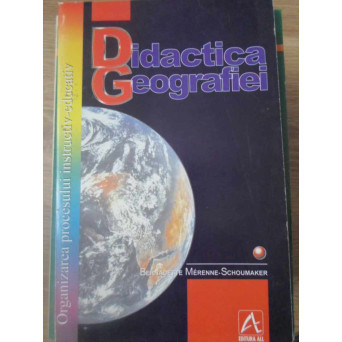 DIDACTICA GEOGRAFIEI VOL.1 ORGANIZAREA PROCESULUI INSTRUCTIV-EDUCATIV