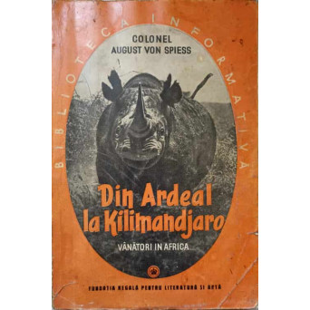DIN ARDEAL LA KILIMANDJARO. VANATORI IN AFRICA