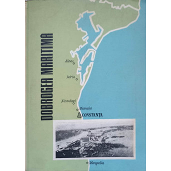 DOBROGEA MARITIMA (NUMEROASE PLANSE INCLUSE)