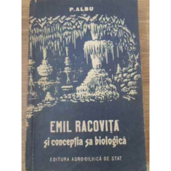 EMIL RACOVITA SI CONCEPTIA SA BIOLOGICA