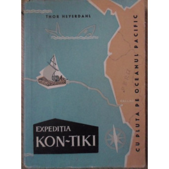 EXPEDITIA KON-TIKI. CU PLUTA PE OCEANUL PACIFIC