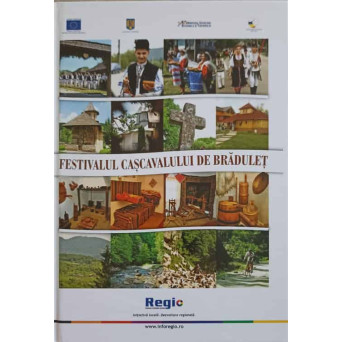 FESTIVALUL CASCAVALULUI DE BRADULET. GHID TURISTIC
