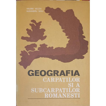 GEOGRAFIA CARPATILOR SI A SUBCARPATILOR ROMANESTI