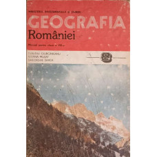 GEOGRAFIA ROMANIEI. MANUAL PENTRU CLASA A VIII-A