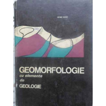 GEOMORFOLOGIE CU ELEMENTE DE GEOLOGIE