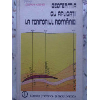 GEOTERMIA CU APLICATII LA TERITORIUL ROMANIEI GEOTERMIA CU APLICATII LA TERITORIUL ROMANIEI