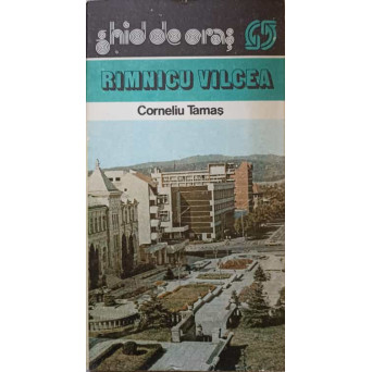 GHID DE ORAS. RAMNICU VALCEA