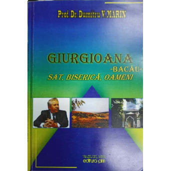 GIURGIOANA - BACAU. SAT, BISERICA, OAMENI