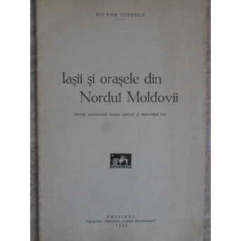 IASII SI ORASELE DIN NORDUL MOLDOVEI (SCHITA PRELIMINARA ASUPRA ASEZARII SI DESVOLTARII LOR)