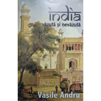 INDIA VAZUTA SI NEVAZUTA