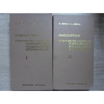 INDICATOR KILOMETRIC RUTIER AL REPUBLICII SOCIALISTE ROMANIA VOL.1-2