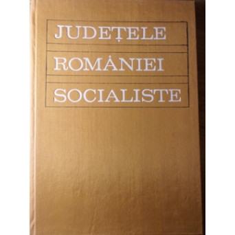 JUDETELE ROMANIEI SOCIALISTE