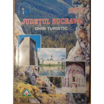 JUDETUL SUCEAVA GHID TURISTIC COLOR