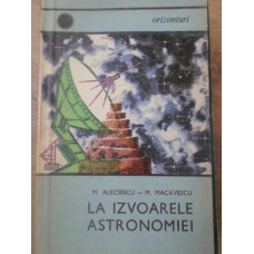 LA IZVOARELE ASTRONOMIEI