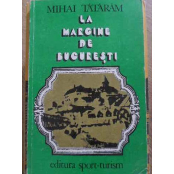 LA MARGINE DE BUCURESTI