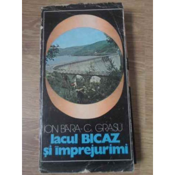 LACUL BICAZ SI IMPREJURIMI (HARTA INCLUSA)