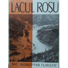 LACUL ROSU MIC INDREPTAR TURISTIC