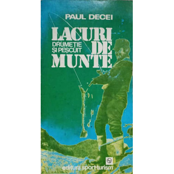 LACURI DE MUNTE. DRUMETIE SI PESCUIT