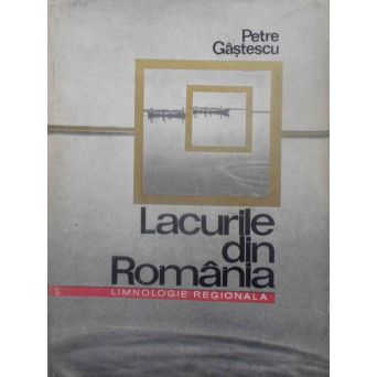 LACURILE DIN ROMANIA. LIMNOLOGIE REGIONALA