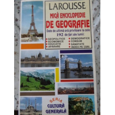 LAROUSSE MICA ENCICLOPEDIE DE GEOGRAFIE