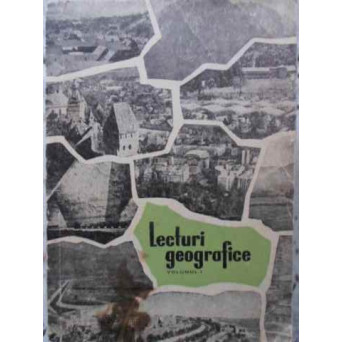 LECTURI GEOGRAFICE VOL.1