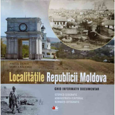 LOCALITATILE REPUBLICII MOLDOVA. GHID INFORMATIV DOCUMENTAR