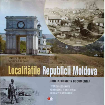 LOCALITATILE REPUBLICII MOLDOVA. GHID INFORMATIV DOCUMENTAR