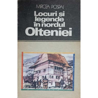 LOCURI SI LEGENDE IN NORDUL OLTENIEI