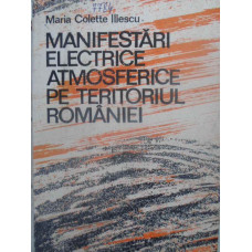 MANIFESTARI ELECTRICE ATMOSFERICE PE TERITORIUL ROMANIEI (ORAJELE)