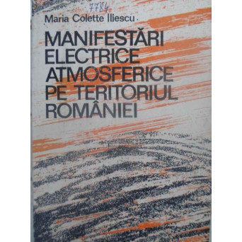 MANIFESTARI ELECTRICE ATMOSFERICE PE TERITORIUL ROMANIEI (ORAJELE)