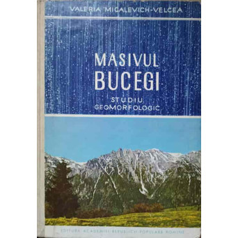 MASIVUL BUCEGI. STUDIU GEOMORFOLOGIC