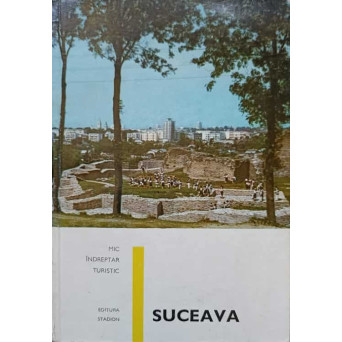 MIC INDREPTAR TURISTIC. SUCEAVA