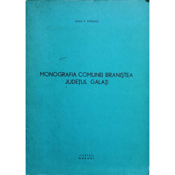 MONOGRAFIA COMUNEI BRANISTEA, JUDETUL GALATI