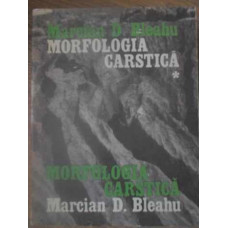 MORFOLOGIA CARSTICA VOL.1 CONDITIONAREA GEOLOGICA SI GEOGRAFICA A PROCESULUI DE CARSTIFICARE