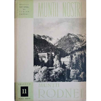 MUNTII RODNEI (INCLUDE HARTA TURISTICA A MASIVULUI)