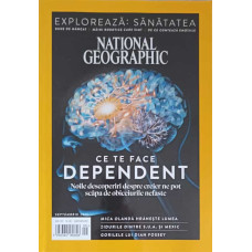 NATIONAL GEOGRAFIC, SEPTEMBRIE 2017, CE TE FACE DEPENDENT